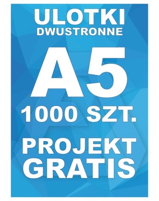 ULOTKI A5 1000 2str - GRATIS EXTRA PROJEKT