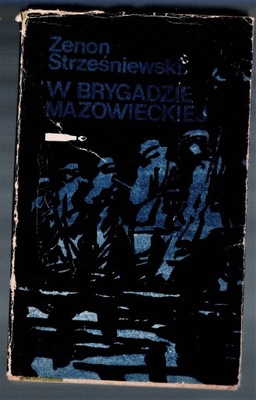 W Brygadzie Mazowieckiej - Z Strześniewski