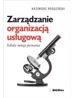 Zarządzanie organizacją usługową. Szkoła innego