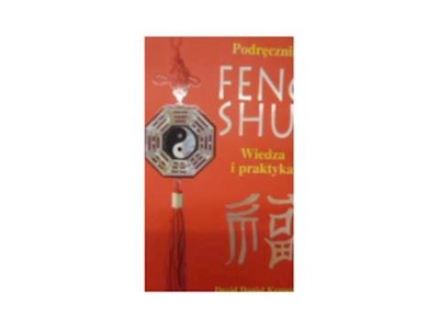 Podręcznik Feng Shui. Wiedza i praktyka - Kennedy