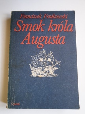 SMOK KRÓLA AUGUSTA Franciszek Fenikowski