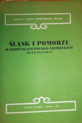 Slask i pomorze w stosunkach polsko-niemieckich od