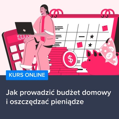 Kurs Prowadzenie budżetu domowego CERTYFIKAT