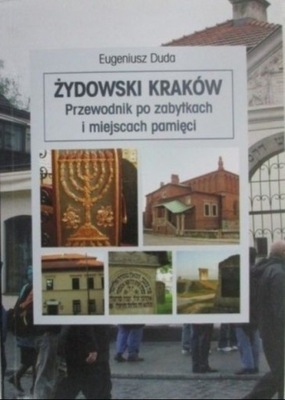Żydowski Kraków Przewodnik po zabytkach i