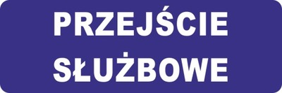 Naklejka informacyjna PRZEJŚCIE SŁUŻBOWE na drzwi wejście 30x10 cm