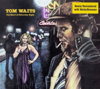 TOM WAITS: THE HEART OF SATURDAY NIGHT (REMASTERED