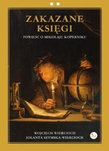 ZAKAZANE KSIĘGI. Powieść o Mikołaju Koperniku Tom 2, Wiercioch -tk