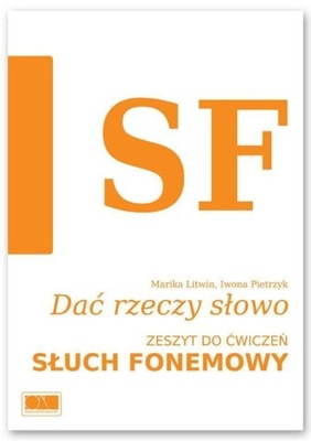 DAĆ RZECZY SŁOWO. SŁUCH FONEMOWY.