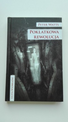 Poklatkowa rewolucja Peter Watts