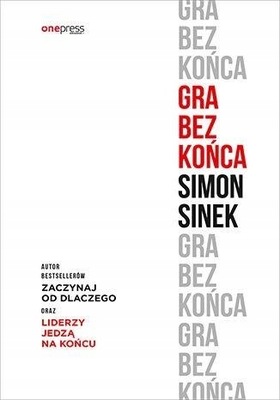 GRA BEZ KOŃCA SIMON SINEK KSIĄŻKA ONE PRESS