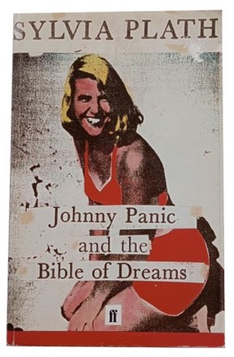 SYLVIA PLATH JOHNNY PANIC AND THE BIBLE OF DREAMS