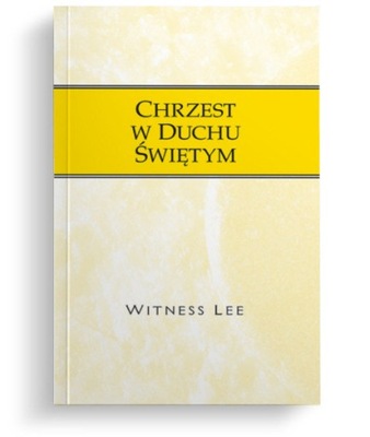 Chrzest w Duchu Świętym - Witness Lee