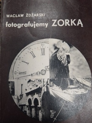 Żdżarski FOTOGRAFUJEMY ZORKĄ