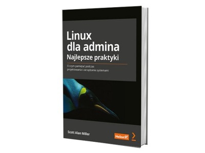 Linux dla admina. Najlepsze praktyki. O czym