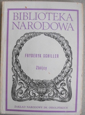 Zbójcy Friedrich Schiller BIBLIOTEKA NARODOWA
