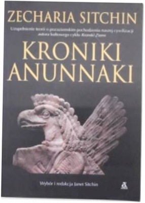 Kroniki Anunnaki - Zecharia Sitchin