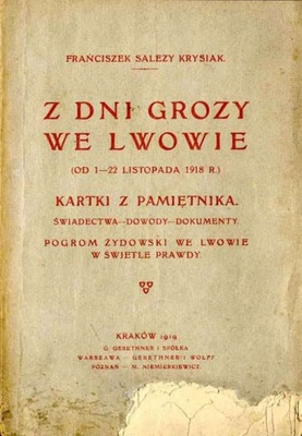 Krysiak: Z dni grozy we Lwowie listopad 1918