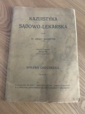 SCHAITTER KAZUISTYKA SĄDOWO LEKARSKA 1912