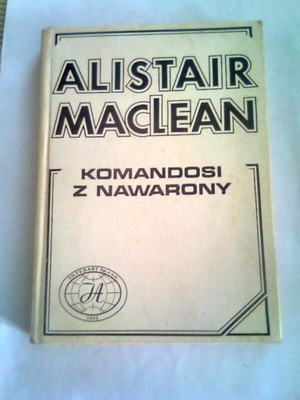 KOMANDOSI Z NAWARONY - Alistair MacLean