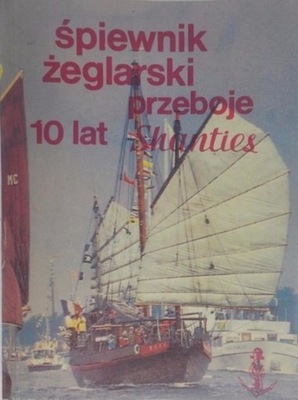 Śpiewnik żeglarski przeboje 10 lat
