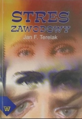 Jan F. Terelak - Stres zawodowy