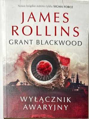 JAMES ROLLINS GRANT BLACKWOOD WYŁĄCZNIK AWARYJNY