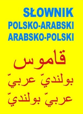 SŁOWNIK POLSKO ARABSKI ARABSKO POLSKI