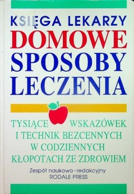 Księga lekarzy Domowe sposoby leczenia Praca zbiorowa