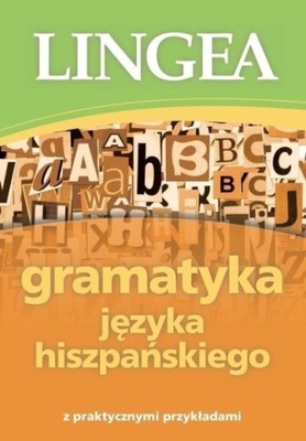 Gramatyka języka hiszpańskiego Z praktycznymi