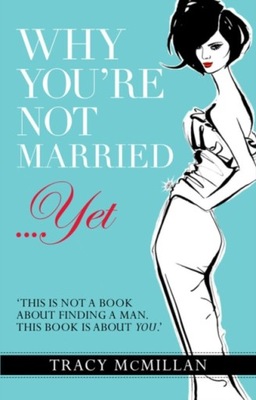 Why You're Not Married - McMillan, Tracy EBOOK