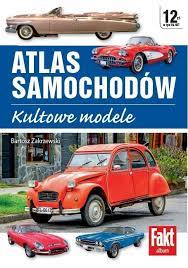 Atlas samochodów kultowe modele ZAKRZEWSKI