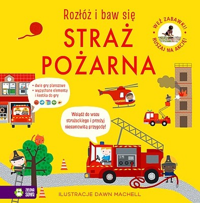 STRAŻ POŻARNA. ROZŁÓŻ I BAW SIĘ