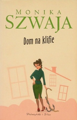 Monika Szwaja - Dom na klifie