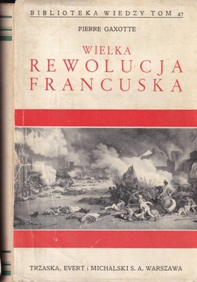 Wielka Rewolucja Francuska Gaxotte przedwojenna