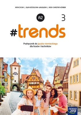 Niemiecki LO #Trends 3 PODRĘCZNIK Nowa Era |A2