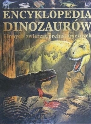 Encyklopedia Dinozaurów i innych zwierząt