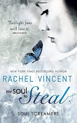 My soul To Steal Soul Screamers Rachel Vincent