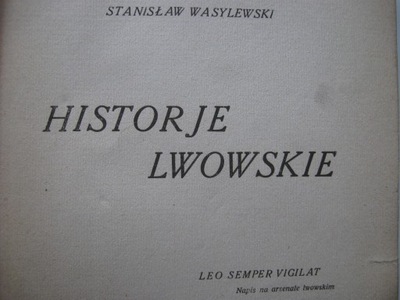 Lwów HISTORIE LWOWSKIE Wasylewski