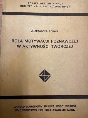 Tokarz ROLA MOTYWACJI POZNAWCZEJ W AKTYWNOŚCI