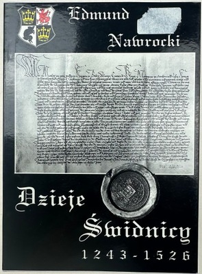 Dzieje Świdnicy 1243-1526 Edmund Nawrocki