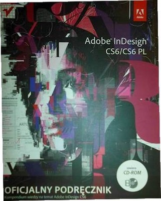 Adobe InDesign CS6/CS6 PL Oficjalny podrecznik + C