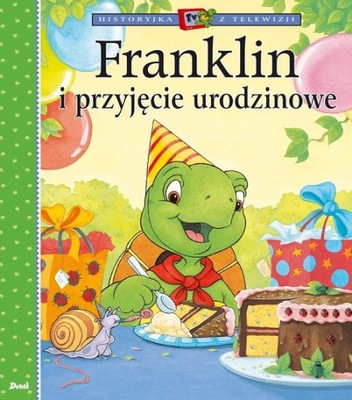 FRANKLIN I PRZYJĘCIE URODZINOWE - Książeczka dla dzieci