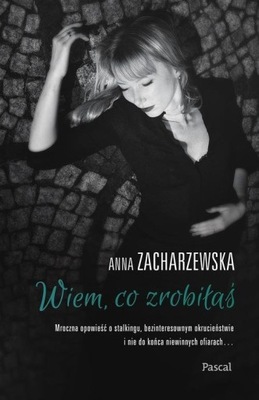 Wiem co zrobiłaś Anna Zacharzewska