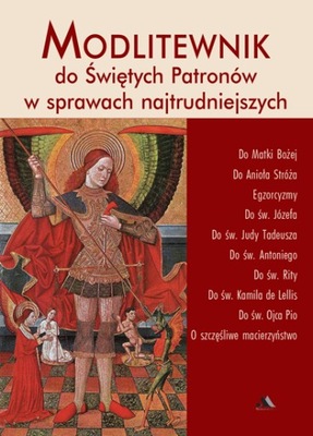 Modlitewnik do świętych Patronów w sprawach...