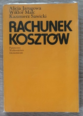 Rachunek kosztów Alicja Jarugowa Kazimierz Sawicki