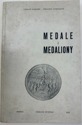 MEDALE I MEDALIONY / CZ. KAMIŃSKI - W. KOWALCZYK.
