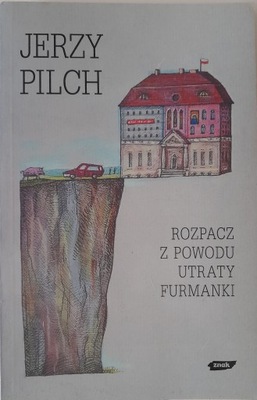 ROZPACZ Z POWODU UTRATY FURMANKI JERZY PILCH