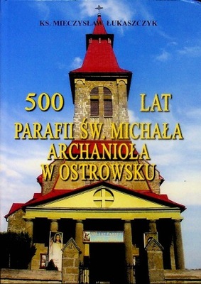 500 lat parafii św Michała Archanioła