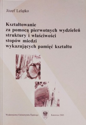 Kształtowanie za pomocą pierwotnych wydzieleń struktury...