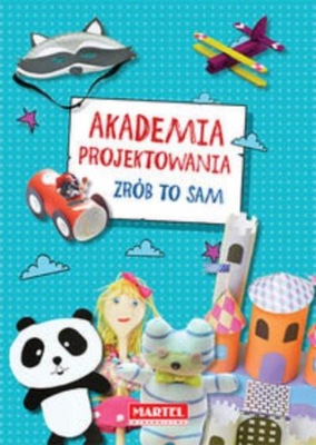 AKADEMIA PROJEKTOWANIA: ZRÓB TO SAM